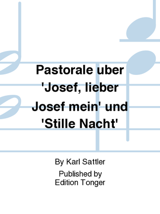 Pastorale uber 'Josef, lieber Josef mein' und 'Stille Nacht'