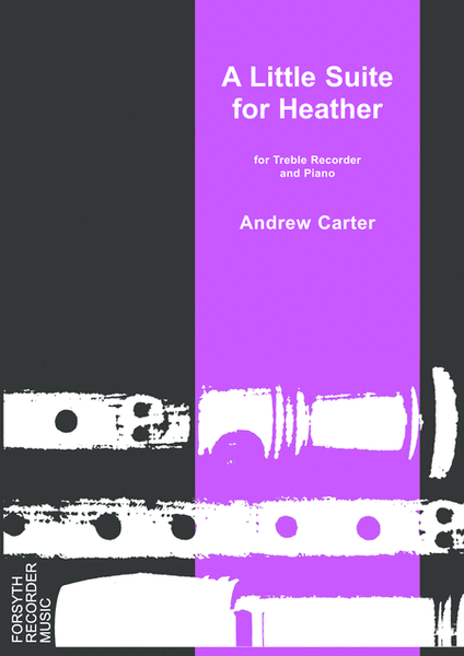 A Little Suite for Heather by Andrew Carter
