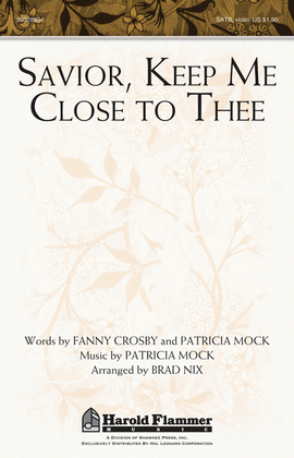 Book cover for Savior, Keep Me Close to Thee