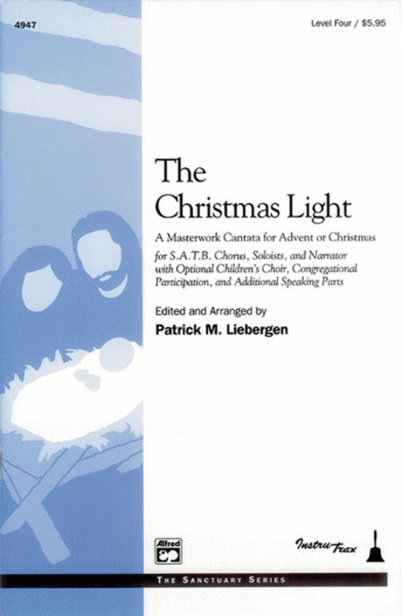 Christmas Light, The: A Masterwork Cantata For Advent Or Christmas - Satb Choral Score