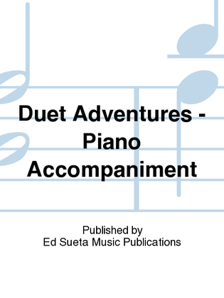 Duet Adventures - Piano Accompaniment