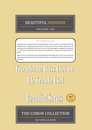 No.7 Beautiful Wander (Trombone Bass Clef or Bb Treble Clef)