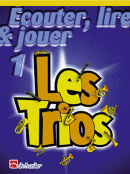 Écouter, Lire & Jouer 1- Les Trios