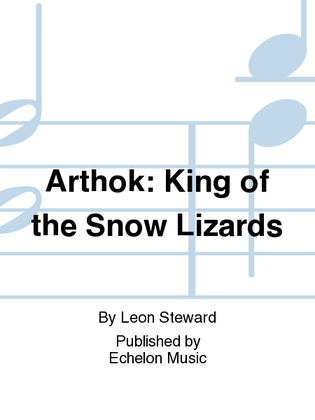 Arthok: King of the Snow Lizards