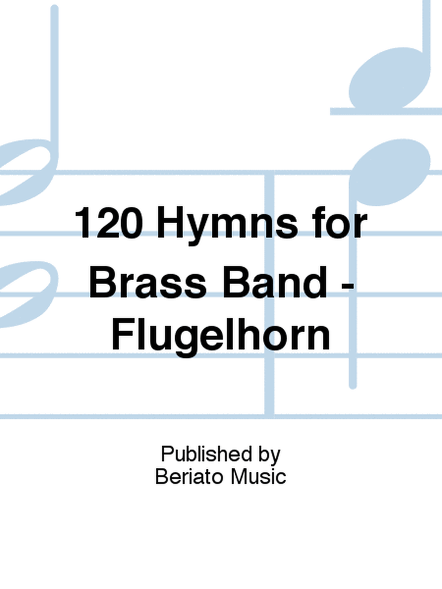 120 Hymns for Brass Band-Repiano Cornet/Flugelhorn