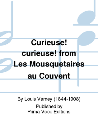 Curieuse! curieuse! from Les Mousquetaires au Couvent