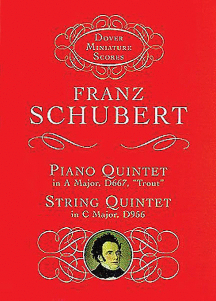 Piano Quintet in A Major (Trout), String Quintet in C Major