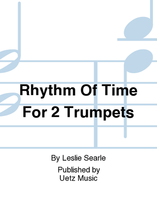 Rhythm Of Time For 2 Trumpets