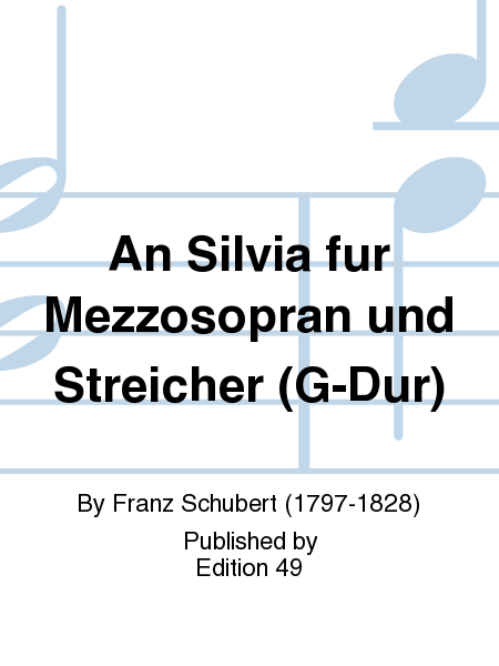 An Silvia fur Mezzosopran und Streicher (G-Dur)