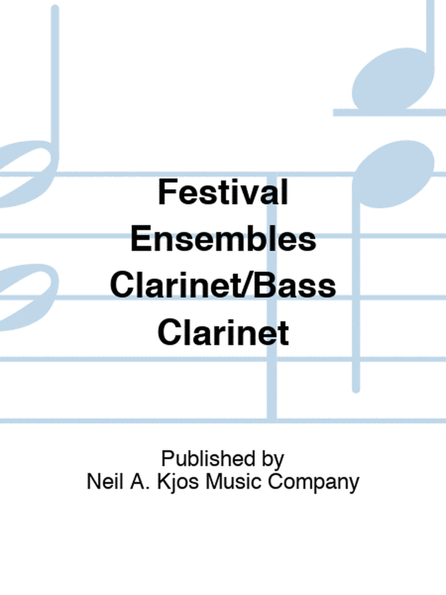 Festival Ensembles Clarinet/Bass Clarinet