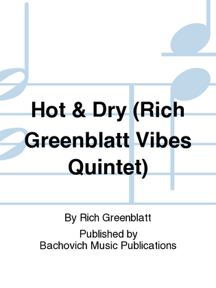 Hot & Dry (Rich Greenblatt Vibes Quintet)