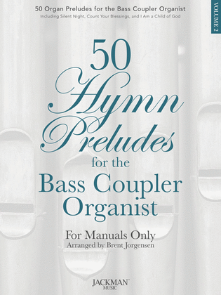 Book cover for 50 Hymn Preludes for the Bass Coupler Organist Vol. 2
