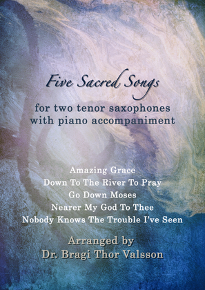 Book cover for Five Sacred Songs - duets for Tenor Saxophones with piano accompaniment
