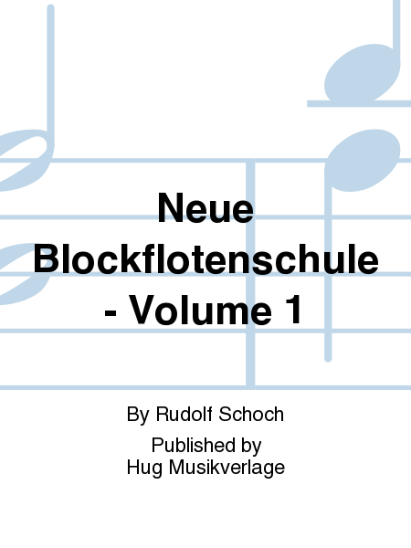 Neue Blockflotenschule Vol. 1
