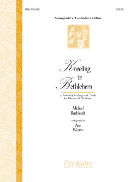Kneeling in Bethlehem (Accompanist's/Conductor's Edition)