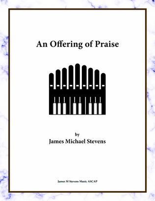 Book cover for An Offering of Praise - Organ Solo