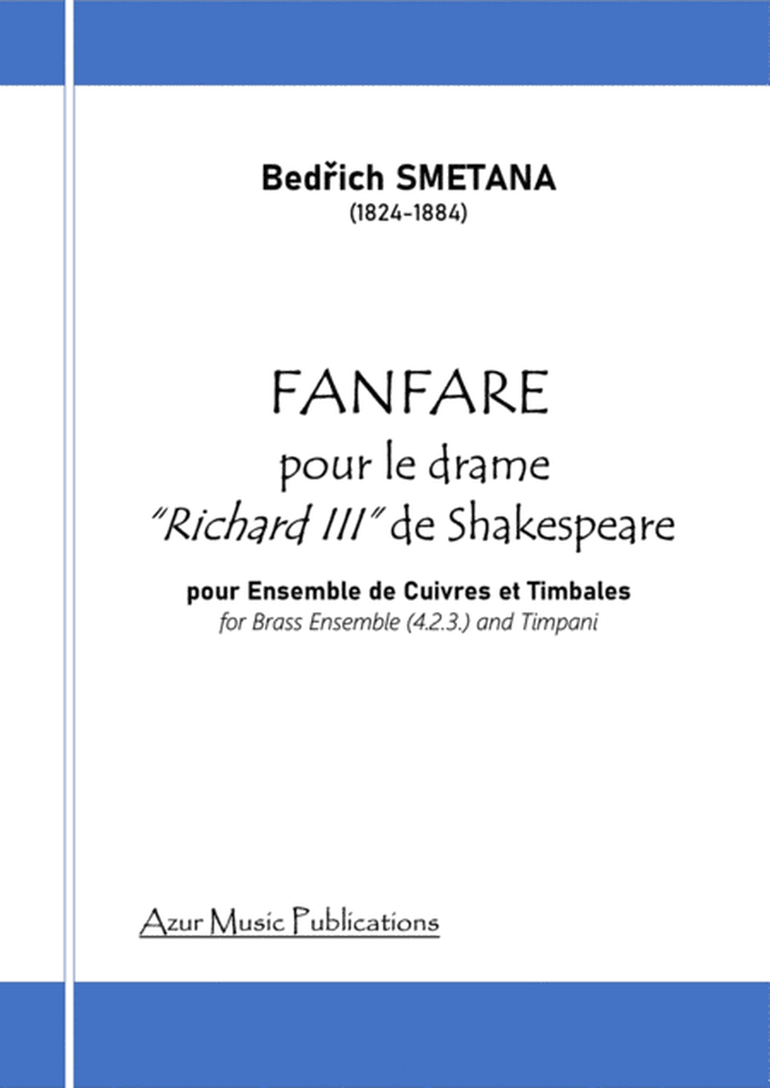 FANFARE POUR LE DRAME "RICHARD III" (1867) Bedrich SMETANA (1824-1884) for Brass Ensemble and Timpan image number null