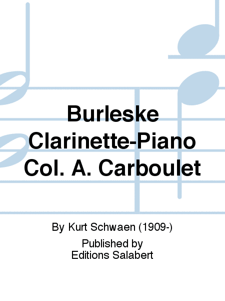 Burleske Clarinette-Piano Col. A. Carboulet