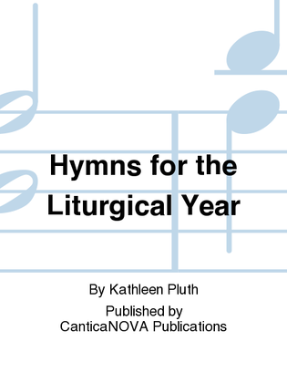 Hymns for the Liturgical Year