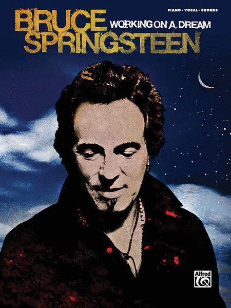 Bruce Springsteen : Working on a Dream