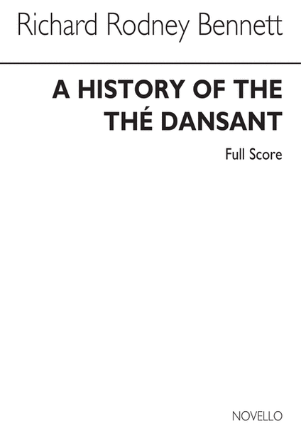 A History Of The The Dansant (Full Score)