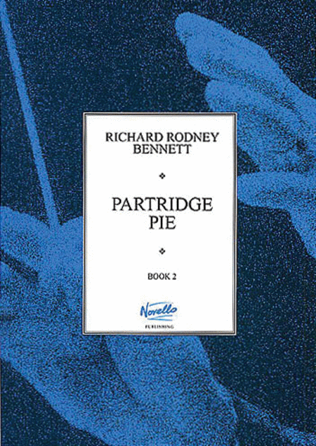 Richard Rodney Bennett: Partridge Pie Book 2 For Piano