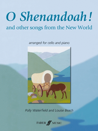Book cover for O Shenandoah! Cello/Piano