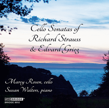 Cello Sonatas of Richard Strauss & Edvard Grieg