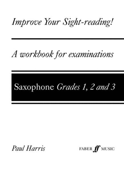 Improve Your Sight-reading! Saxophone, Grade 1-3