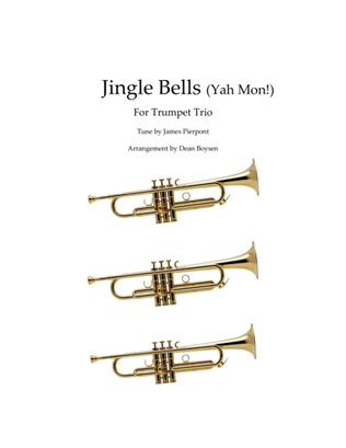 Jingle Bells (Ya Mon) - for Trumpet Trio