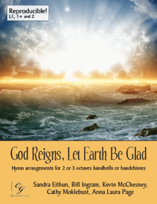 God Reigns, Let Earth Be Glad (2 or 3 octaves)