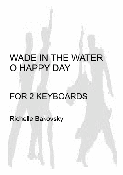 R. Bakovsky: Wade in the Water and O Happy Day for 2 Keyboards image number null