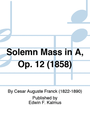 Book cover for Solemn Mass in A, Op. 12 (1858)