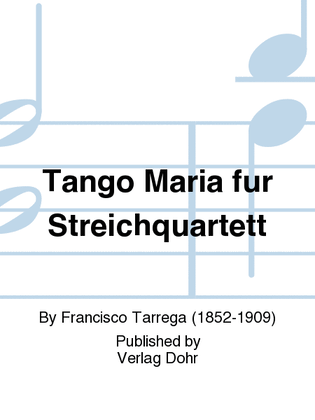 Tango Maria (für Streichquartett)