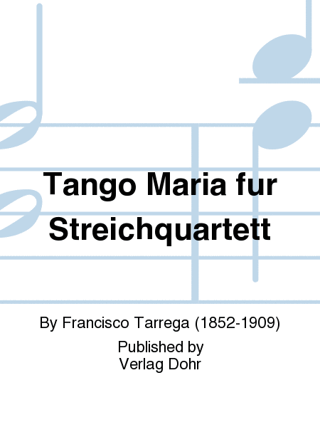 Tango Maria (für Streichquartett)