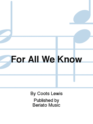 Book cover for For All We Know
