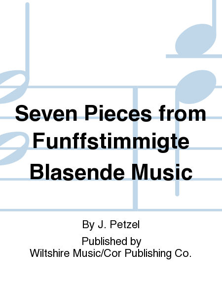 Seven Pieces from Funffstimmigte Blasende Music
