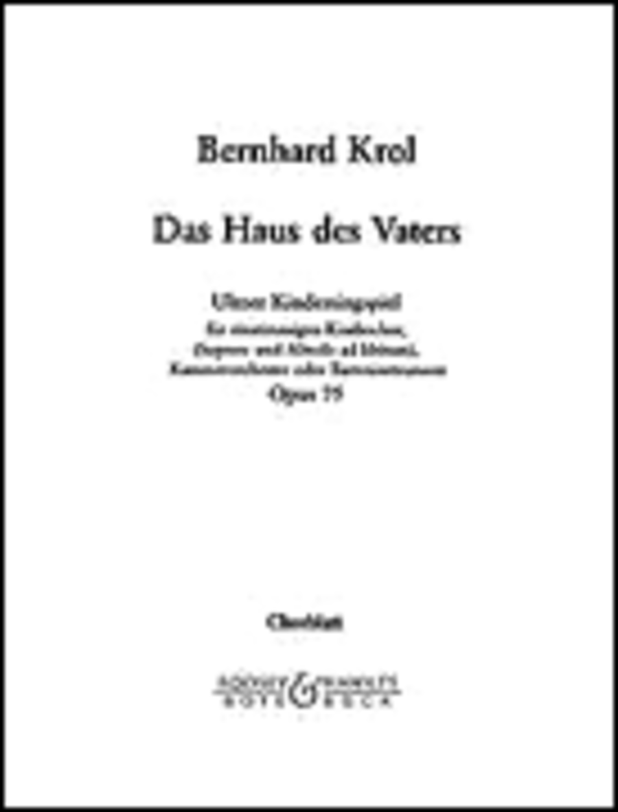 Haus Des Vaters. Ulmer Kinder Singspiel, Op. 75 (1st Children's Choir/soli Ad Lib, Chmb Children's Choir scores gallery preview page 1