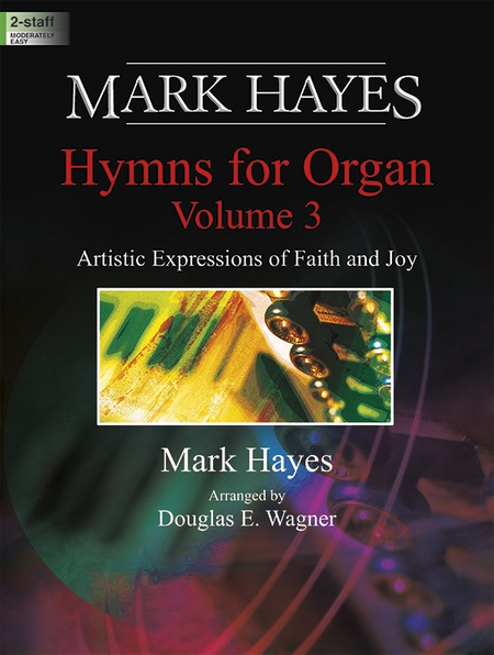 Mark Hayes: Hymns for Organ, Vol. 3 image number null