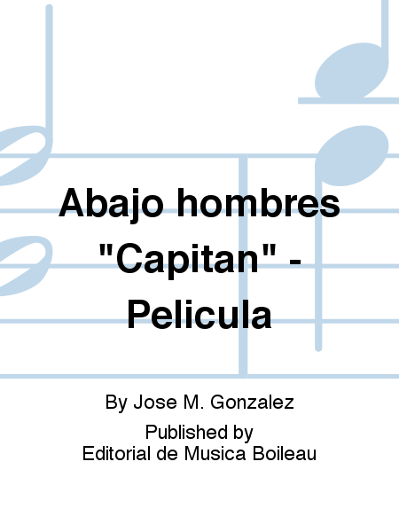 Abajo hombres "Capitan" - Pelicula