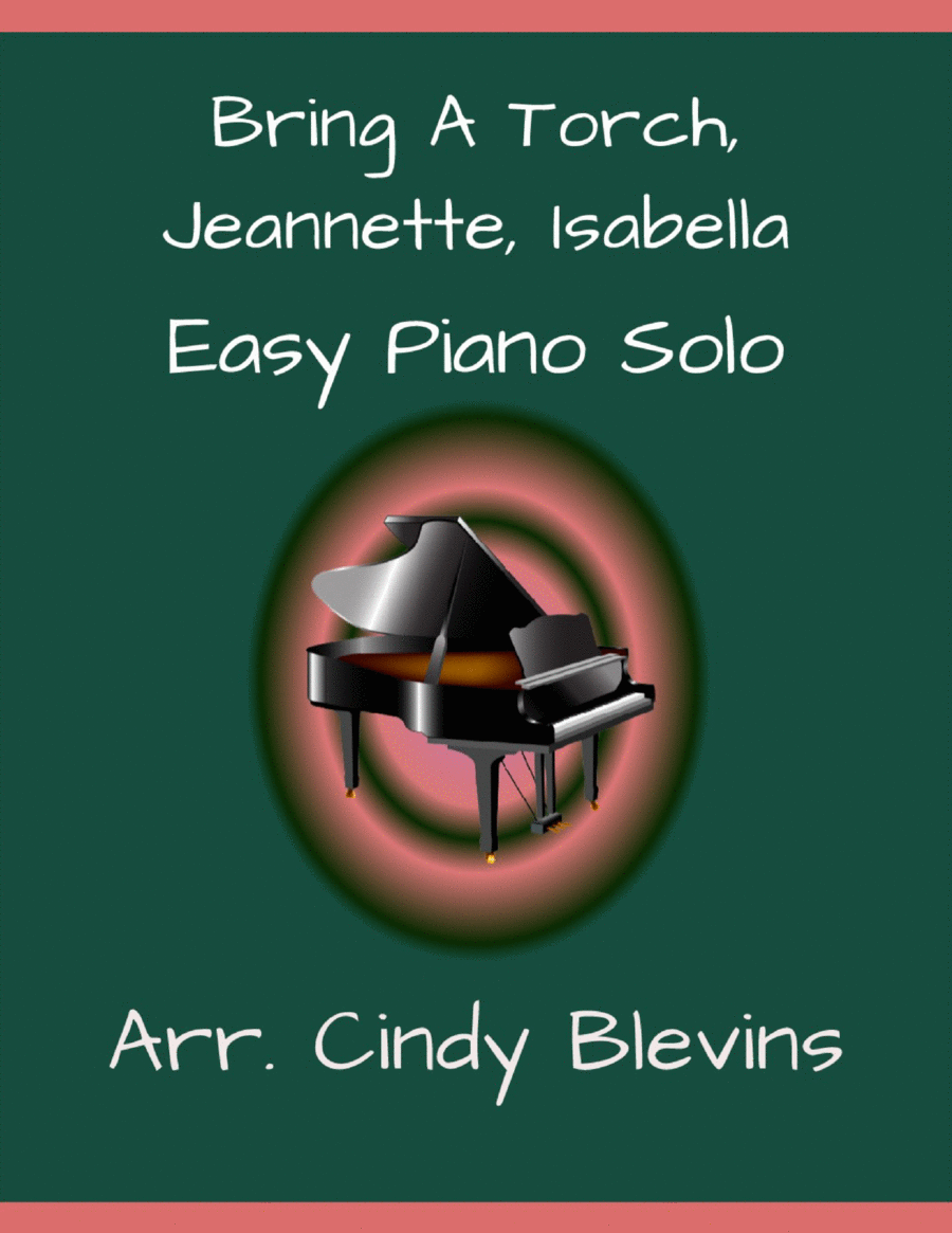 Bring A Torch, Jeannette, Isabella, Easy Piano Solo image number null