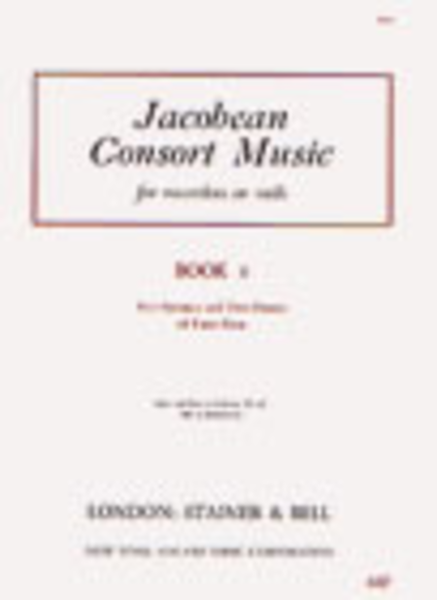 Jacobean Consort Music: Five Fantasias and Two Dances of Three Parts. Treble, Tenor and Bass Viols