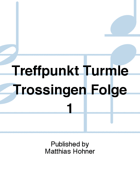 Treffpunkt Türmle Trossingen Folge 1