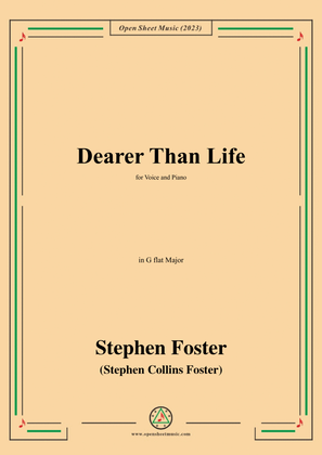 Book cover for S. Foster-Dearer Than Life,in G flat Major