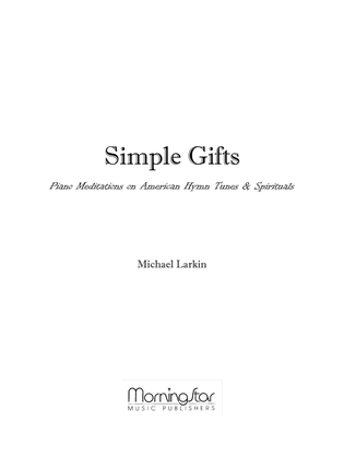 Simple Gifts: Piano Meditations on American Hymn Tunes and Spirituals