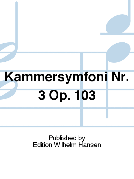 Kammersymfoni Nr. 3 Op. 103