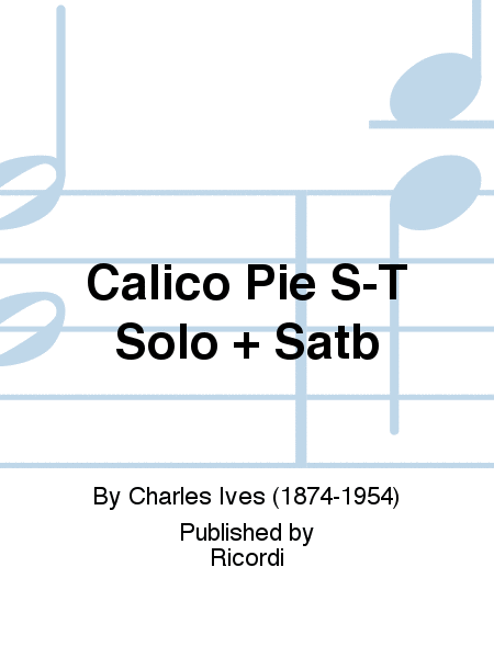 Calico Pie S-T Solo + Satb