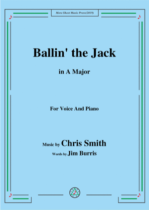 Chris Smith-Ballin' the Jack,in A Major,for Voice&Piano
