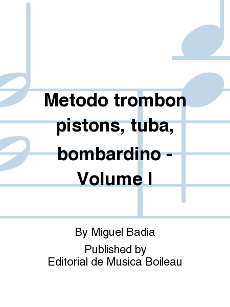 Metodo trombon pistons, tuba, bombardino - Volume I