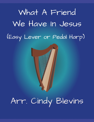 What A Friend We Have In Jesus, for Easy Harp (Lap Harp Friendly)